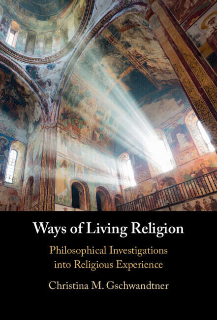 Book cover of Ways of Living Religion: Philosophical Investigations into Religious Experience
