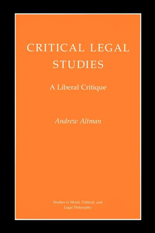 Book cover of Critical Legal Studies: A Liberal Critique