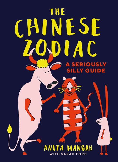 Book cover of The Chinese Zodiac: A Seriously Silly Guide (ePub edition)