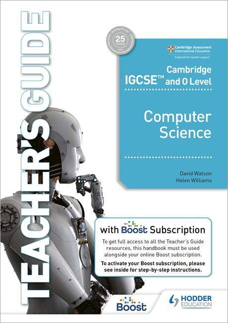 Book cover of Cambridge IGCSE and O Level Computer Science Teacher's Guide with Boost Subscription