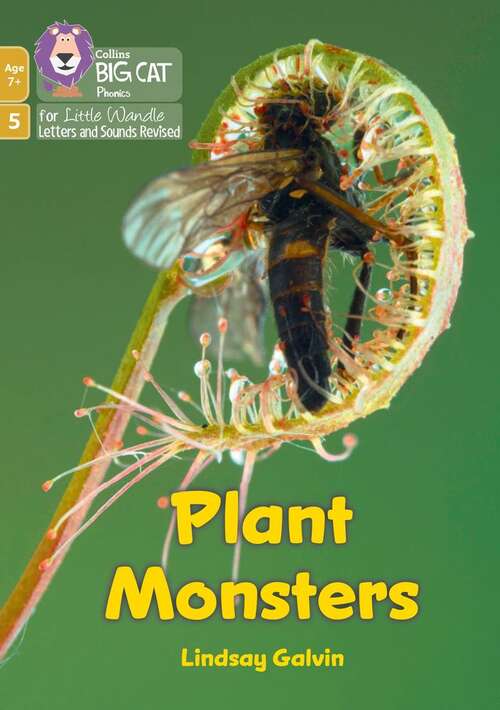 Book cover of Big Cat Phonics for Little Wandle Letters and Sounds Revised – Age 7+ — PLANT MONSTERS: Phase 5 Set 4