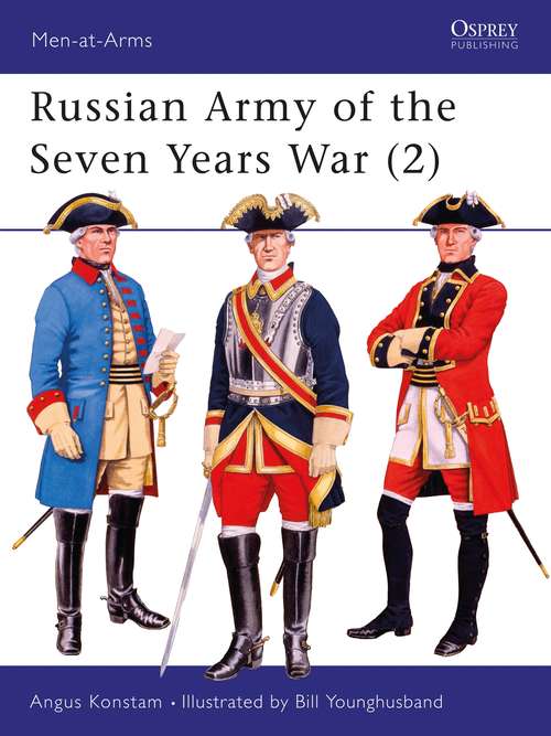 Book cover of Russian Army of the Seven Years War (Men-at-Arms)