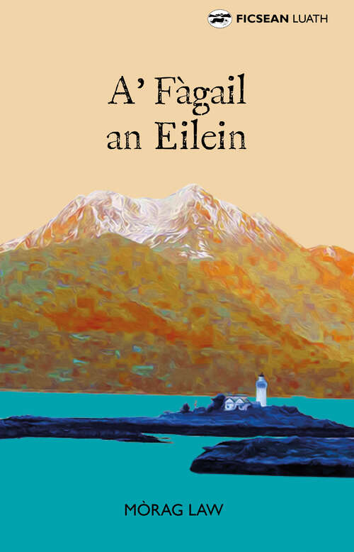 Book cover of A’ Fàgail an Eilein