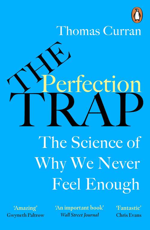 Book cover of The Perfection Trap: The Power Of Good Enough In A World That Always Wants More