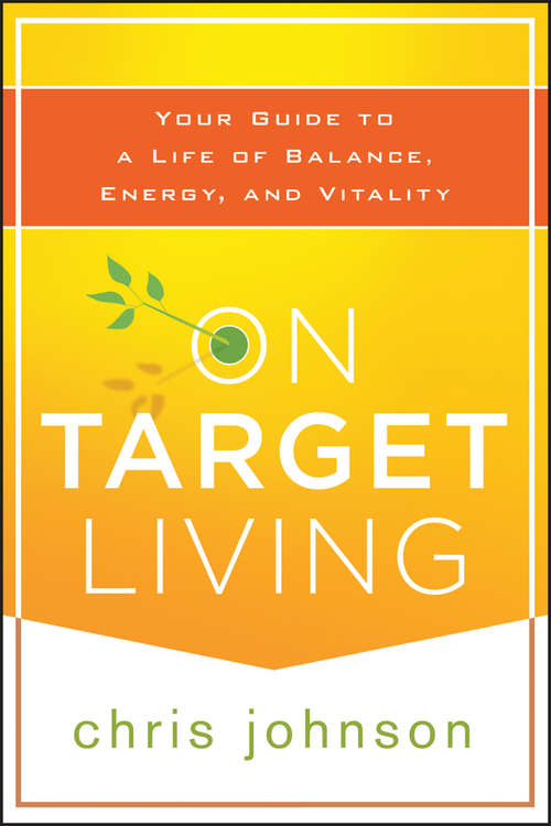 Book cover of On Target Living: Your Guide to a Life of Balance, Energy, and Vitality