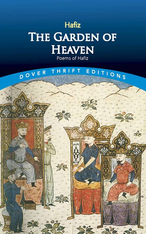 Book cover of The Garden of Heaven: Poems of Hafiz (Dover Thrift Editions)