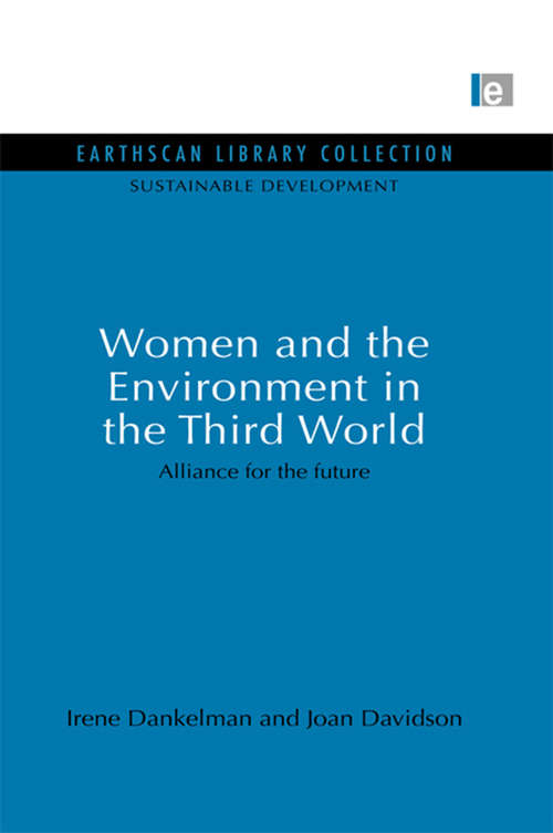 Book cover of Women and the Environment in the Third World: Alliance for the future (Sustainable Development Set)