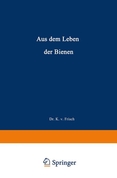 Book cover of Aus dem Leben der Bienen (2. Aufl. 1927) (Verständliche Wissenschaft #1)