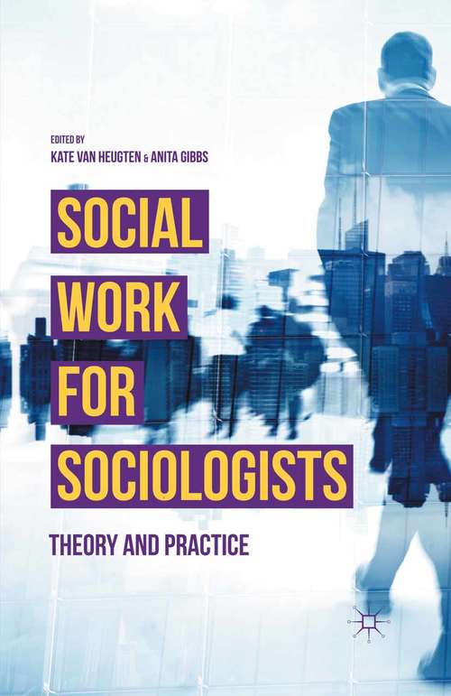 Book cover of Social Work for Sociologists: Theory and Practice (1st ed. 2015)