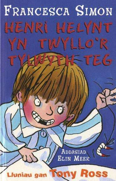 Book cover of Henri Helynt yn Twyllo'r Tylwyth Teg (Llyfrau Henri Helynt)