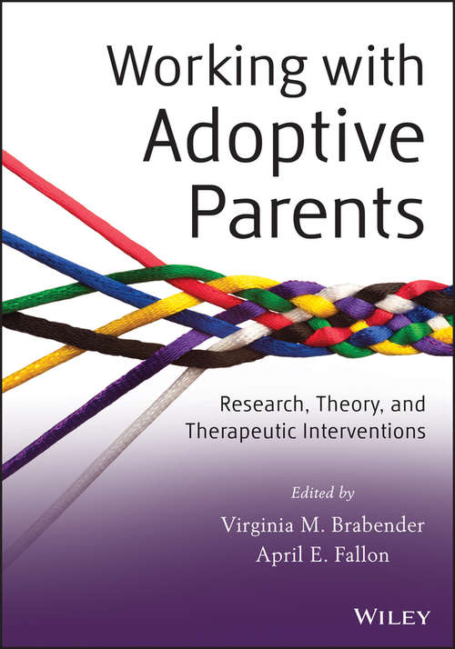 Book cover of Working with Adoptive Parents: Research, Theory, and Therapeutic Interventions