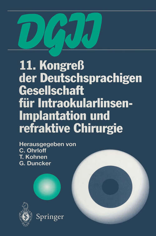 Book cover of 11. Kongreß der Deutschsprachigen Gesellschaft für Intraokularlinsen-Implantation und refraktive Chirurgie: 13. bis 15. März 1997, Frankfurt am Main (1998)