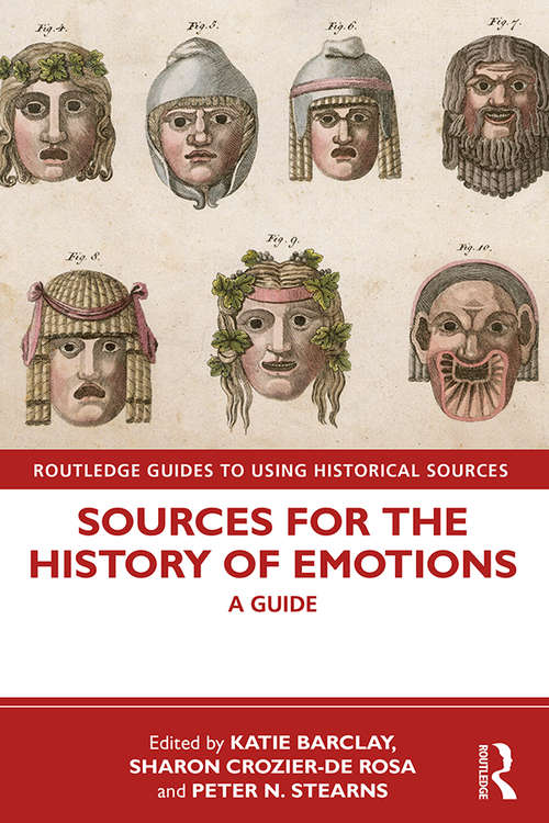 Book cover of Sources for the History of Emotions: A Guide (Routledge Guides to Using Historical Sources)
