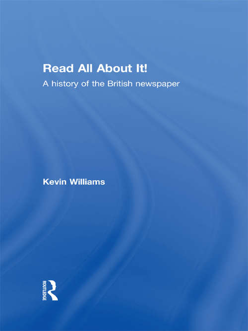 Book cover of Read All About It!: A History of the British Newspaper