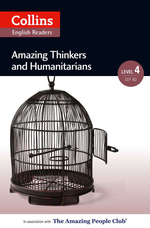 Book cover of Amazing Thinkers & Humanitarians: B2 (ePub edition) (Collins Amazing People ELT Readers)