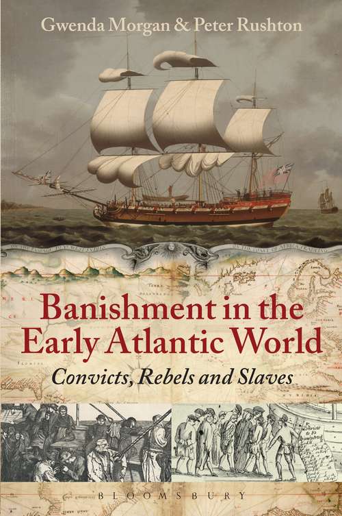 Book cover of Banishment in the Early Atlantic World: Convicts, Rebels and Slaves
