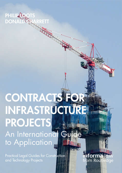 Book cover of Contracts for Infrastructure Projects: An International Guide to Application (Practical Legal Guides for Construction and Technology Projects)
