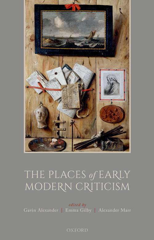 Book cover of The Places of Early Modern Criticism