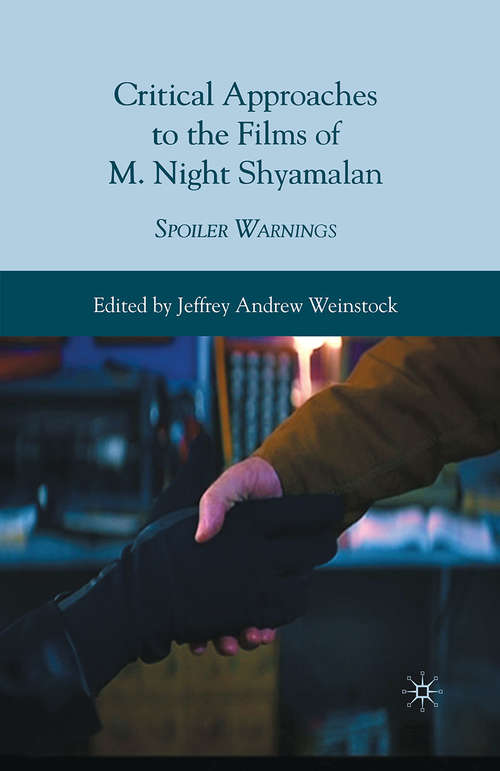 Book cover of Critical Approaches to the Films of M. Night Shyamalan: Spoiler Warnings (2010)