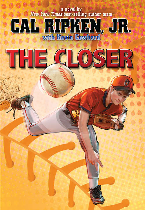 Book cover of The Closer (Cal Ripken Jr. 's All Stars Ser. #6)