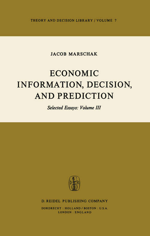 Book cover of Economic Information, Decision, and Prediction: Selected Essays: Volume III (1974) (Theory and Decision Library: 7-3)