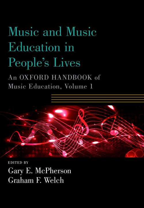 Book cover of Music and Music Education in People's Lives: An Oxford Handbook of Music Education, Volume 1 (Oxford Handbooks)