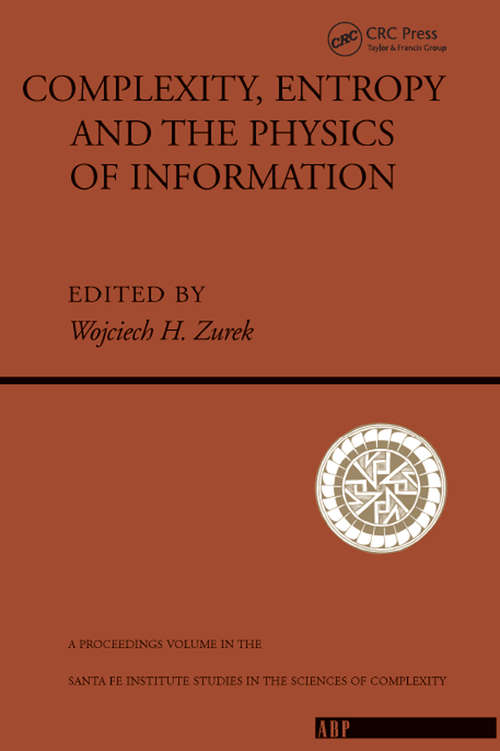 Book cover of Complexity, Entropy And The Physics Of Information