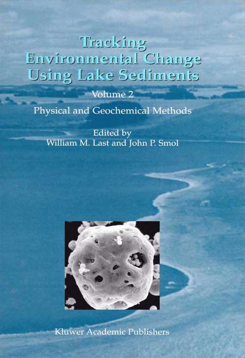 Book cover of Tracking Environmental Change Using Lake Sediments: Volume 2: Physical and Geochemical Methods (2001) (Developments in Paleoenvironmental Research #2)