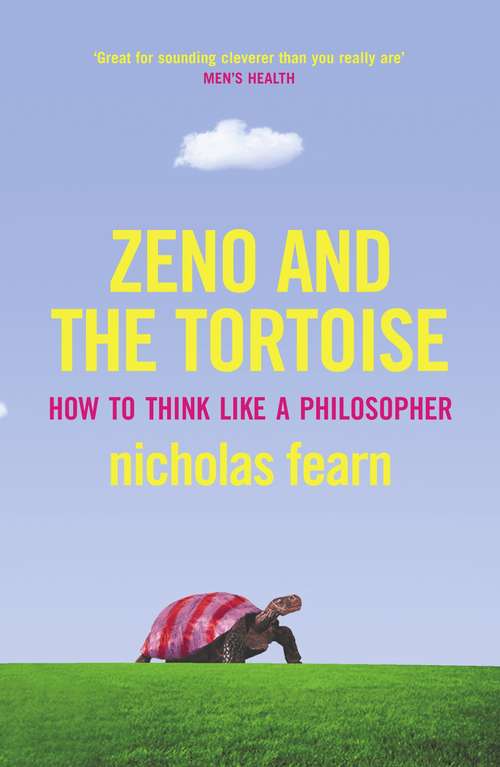 Book cover of Zeno and the Tortoise: How To Think Like A Philosopher (Main)