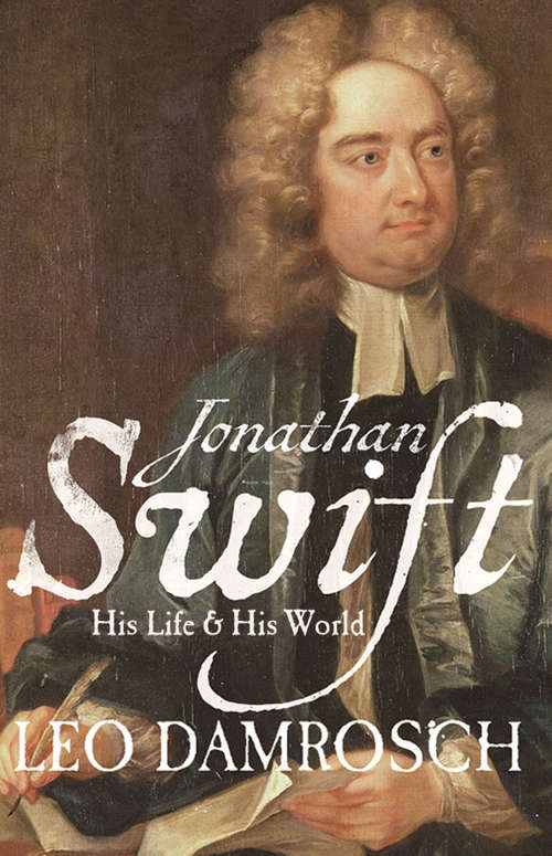 Book cover of Jonathan Swift: His Life and His World