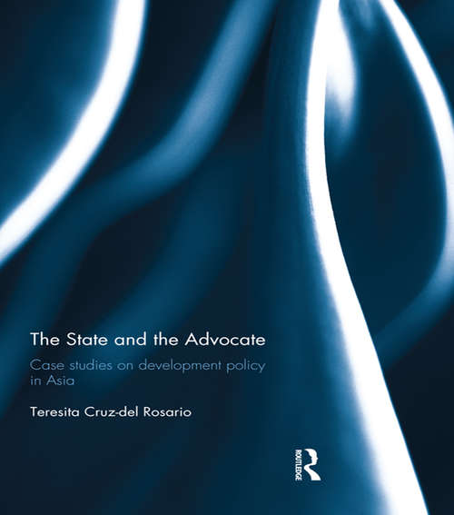 Book cover of The State and the Advocate: Case studies on development policy in Asia