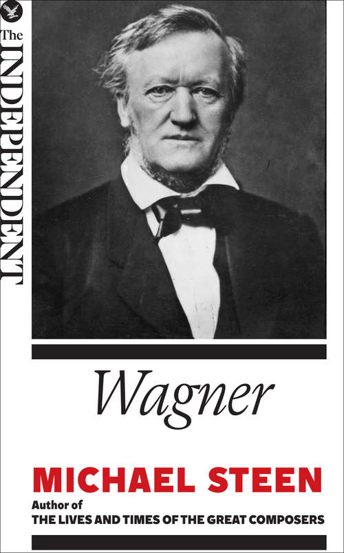 Book cover of Wagner: The Great Composers (The Great Composers)