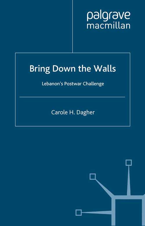 Book cover of Bring Down the Walls: Lebanon's Post-War Challenge (2000)