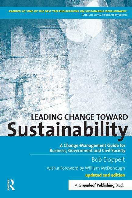 Book cover of Leading Change Toward Sustainability: A Change-management Guide For Business, Government And Civil Society