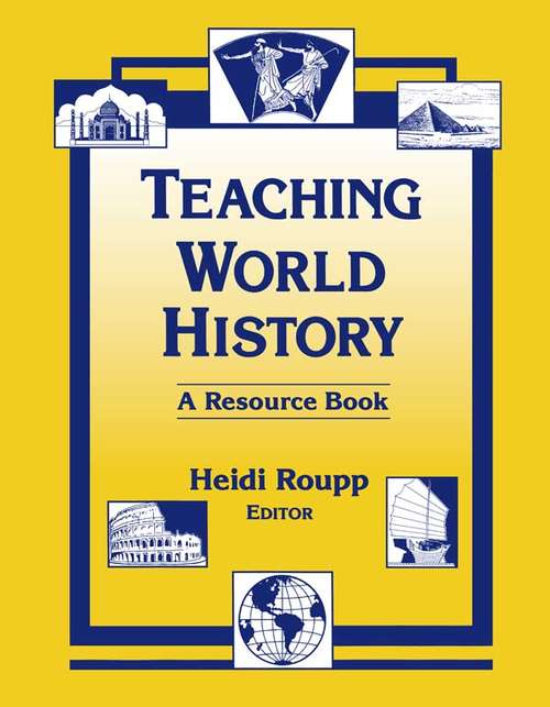 Book cover of Teaching World History: A Resource Book (Sources And Studies In World History Ser.)