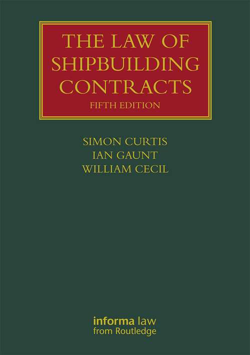 Book cover of The Law of Shipbuilding Contracts (5) (Lloyd's Shipping Law Library)