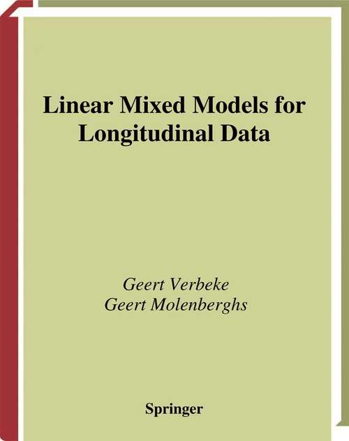Book cover of Linear Mixed Models for Longitudinal Data (2000) (Springer Series in Statistics)