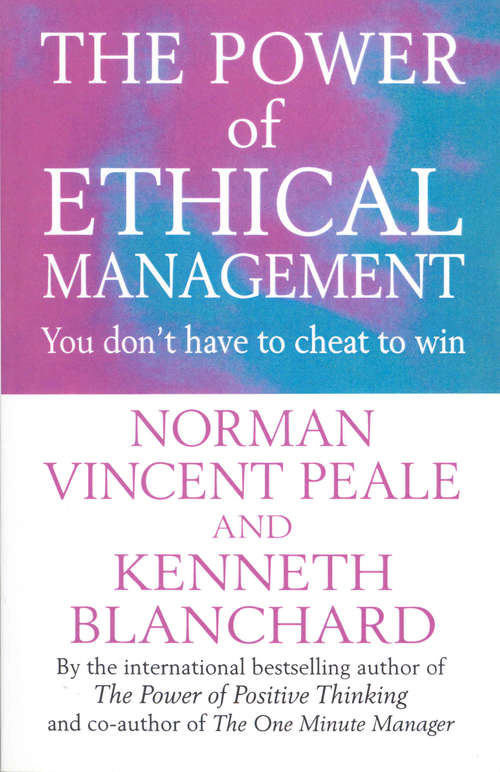 Book cover of The Power Of Ethical Management (Positive Business Ser.)