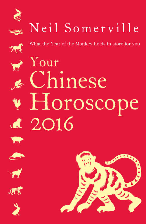 Book cover of Your Chinese Horoscope 2016: What the Year of the Monkey holds in store for you (ePub edition)