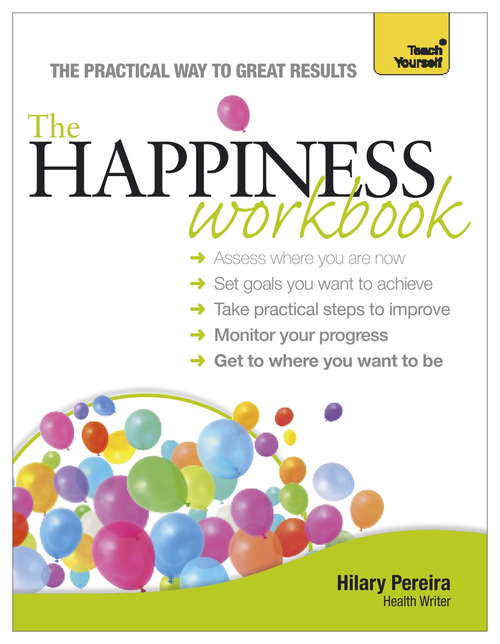 Book cover of The Happiness Workbook: Teach Yourself
