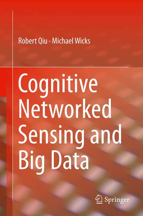 Book cover of Cognitive Networked Sensing and Big Data (2014)