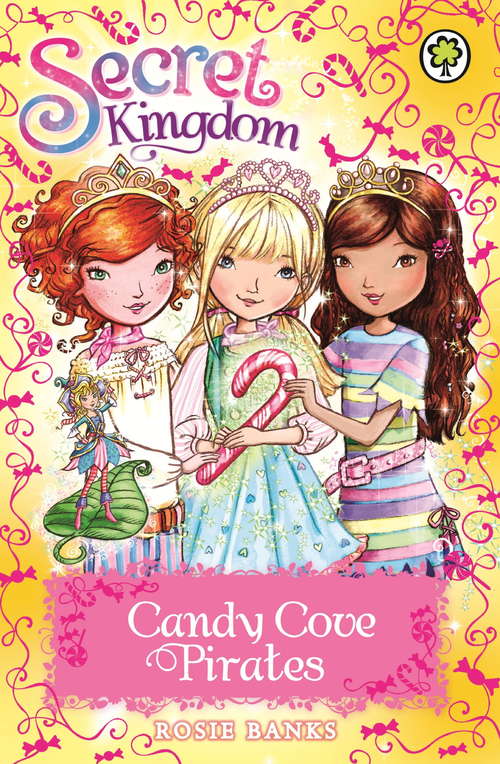Book cover of Candy Cove Pirates: Special 6 (Secret Kingdom #6)