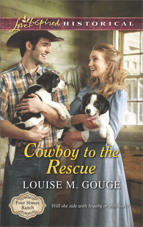 Book cover of Cowboy to the Rescue: His Most Suitable Bride Cowboy To The Rescue The Gift Of A Child A Home For Her Heart (ePub First edition) (Four Stones Ranch #1)