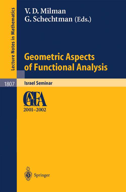 Book cover of Geometric Aspects of Functional Analysis: Israel Seminar 2001-2002 (2003) (Lecture Notes in Mathematics #1807)