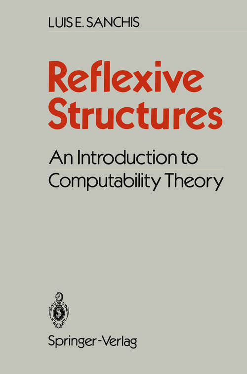 Book cover of Reflexive Structures: An Introduction to Computability Theory (1988)