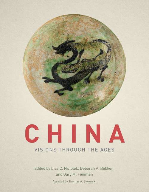 Book cover of China: Visions through the Ages