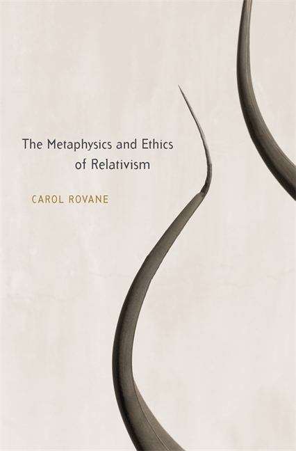 Book cover of The Metaphysics and Ethics of Relativism