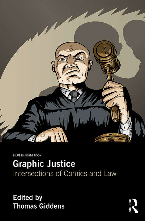 Book cover of Graphic Justice: Intersections of Comics and Law