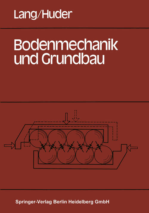 Book cover of Bodenmechanik und Grundbau: Das Verhalten von Böden und die wichtigsten grundbaulichen Konzepte (1. Aufl. 1982)