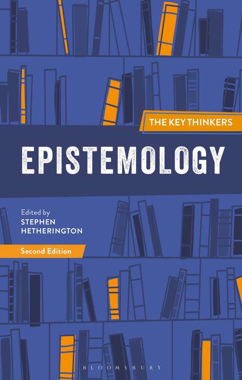 Book cover of Epistemology: The Key Thinkers (Key Thinkers)